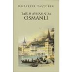 TARIH AYNASINDA OSMANLI - MUZAFFER TAŞYÜREK
