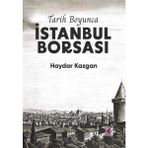Tarih Boyunca İstanbul Borsası - Haydar Kazgan