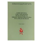 Tarih Boyunca Türk Toplumunda Silah Kavramı ve Osmanlı İmparatorluğunda Kullanılan Silahlar - T. Nejat Eralp - Atatürk Kültür Merkezi Yayınları