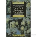 TARIH DERS KİTAPLARINDA (1931-1993) TÜRK TARIH TEZINDEN TÜRK-ISLAM SENTEZINE - ETIENNE COPEAUX