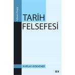 Tarih Felsefesi - Kubilay Aysevener