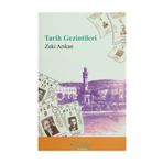 Tarih Gezintileri - Zeki Arıkan