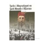 TARIH-I MEŞRUTIYYET VE ŞARK MESELE-I HAZIRASI - AHMET SAIB