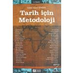 Tarih İçin Metodoloji - Zafer Toprak Ahmet Şimşek Ramazan Acun Yunus Koç Muhittin Tuş Necmettin Alkan Mustafa Eravcı M. Yaşar Ertaş Yasemin Avcı Haşim Şahin Ahmet Özcan Zeynep Abacı Uğur Ünal Gülin Karabağ İbrahim Turan Ahmet Sait Candan Özlem Çaykent Meh