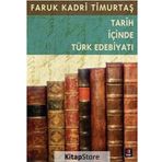 TARIH İÇİNDE TÜRK EDEBİYATI - FARUK KADRI TİMURTAŞ (ISBN:9786054322985 )