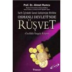 Tarih İçindeki Genel Gelişimiyle Birlikte Osmanlı Devleti'nde Rüşvet
