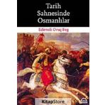 TARIH SAHNESINDE OSMANLILAR - EDIRNELI ORUÇ BEG