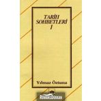 TARIH SOHBETLERI 1 - YILMAZ ÖZTUNA
