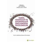 Tarih Sosyoloji ve Antropoloji Bağlamında İncelemeler - Abdulhaluk M. Çay