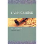 Tarih Üzerine - Friedrich Nietzsche
