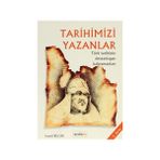 TARİH VE İNSAN DİZİSİ TARIHIMIZI YAZANLAR - İSMAİL BILGIN