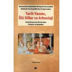 Tarih Yazımı,Ölü Diller Ve Arkeoloji - Ahmet Ünal