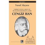 Tarihçi Leon Cahun Ve Muallim Barthold'a Göre - Cengiz Han