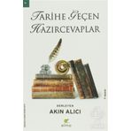 TARIHE GEÇEN HAZIR CEVAPLAR - AKIN ALICI
