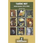 Tarihe Not - Akılda Kalanlar (1976-1980) - İbrahim Ünal