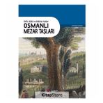 Tarihi, Edebi ve Kültürel Açıdan Osmanlı Mezar Taşları