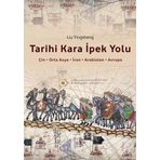 Tarihi Kara İpek Yolu - Liu Yingsheng