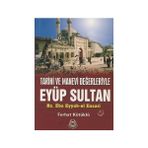 TARIHI VE MANEVI DEĞERLERİYLE EYÜP SULTAN - FERHAT KÜTÜKLÜ