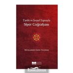 Tarihi ve Sosyal Yapısıyla Siyer Coğrafyası - Muhammed Emin Yıldırım