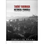 TARIHI YARIMADA / HISTORICAL PENINSULA YANSIMALAR / REFLECTIONS - TİMURTAŞ ONAN
