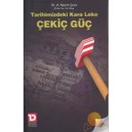 TARIHIMIZDEKI KARA LEKE ÇEKİÇ GÜÇ - A. NAZMI ÇORA