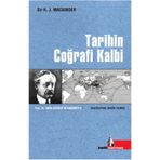Tarihin Coğrafi Kalbi - Sir H. J. Mackinder