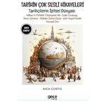 Tarihin Çok Sesli Hikayeleri / Tarihçilerin İşitsel Dünyası