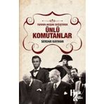 Tarihin Kaderini Değiştiren Ünlü Komutanlar - Serdar Kayıhan