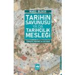 Tarihin Savunusu Ya Da Tarihçilik Mesleği - Marc Bloch