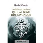 Tarihin Süzgecinde Çağlar Boyu Din Kavgaları / Halit Bülbül