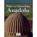Tarihin Taşa Yazıldığı Doğu ve Güneydoğu Anadolu - İlhan Akşit