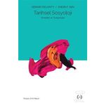 Tarihsel Sosyoloji: Temeller ve Tartışmalar - Gerard Delanty