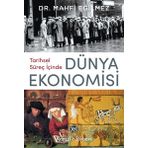 Tarihsel Süreç İçinde Dünya Ekonomisi - Mahfi Eğilmez