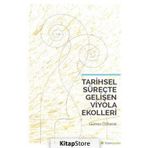 Tarihsel Süreçte Gelişen Viyola Ekolleri / Günsu Özkarar