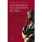 Tarihsel Uğrak Noktalarıyla Felsefeden Bilime - Mehmet Fatih Doğrucan