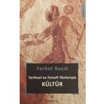 Tarihsel ve Felsefi Yönleriyle Kültür - Ferhat Bayık
