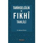 Tarihselcilik ve Fıkhi Tahlili - Mehmet Öztürk