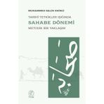 TARIHTE METOD VE TARIHI TETKIKLER IŞIĞINDA SAHABE DÖNEMİ - MUHAMMED SALIH EKINCI
