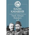 Tarihte ve Abdülhamid Döneminde Türk-Alman İlişkileri - Kazım Karabekir