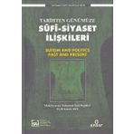Tarihten Günümüze Sufi Siyaset İlişkileri - Salih Çift