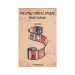 TARIHTEN YAPRAK YAPRAK PINAR YAZILARI - VELI ŞİRİN