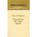 Tarık Buğra - Güneş Rengi Bir Yığın Yaprak