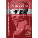 Tarık Buğra - Romanını Arayan Adam - Özgür Çırak