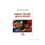 TARIKAT - TICARET, MAFYA - SIYASET - LÜTFİ KALELI