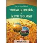 Tarımsal İşletmecilik ve İşletme Planlaması - Ahmet Özçelik