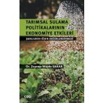 Tarımsal Sulama Politikalarının Ekonomiye Etkileri - Zeynep Müjde Sakar