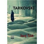 TARKOVSKI: İçsel Uzamdan Gelen Şey (Kapak Resmi değişebilir)