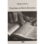 Tartışılan İncil Kanonu - Yakup Korkmaz