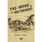 Taş Köprü Meyhanesi - Adem Taşçı