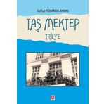 Taş Mektep Trilye - Safiye Tomruk Aydın